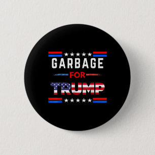 Garbage For Trump Make American Garbage Great Agai 6 Cm Round Badge