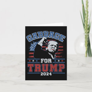 Garbage For Trump Make American Garbage Great Agai Card