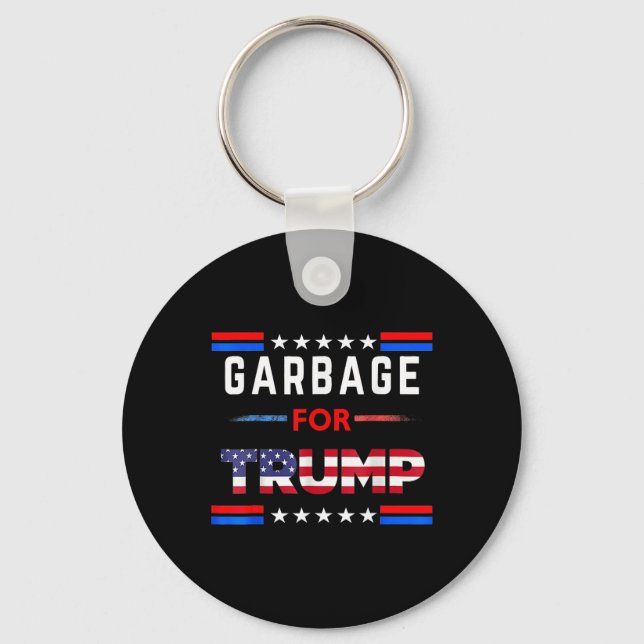 Garbage For Trump Make American Garbage Great Agai Key Ring (Front)
