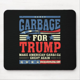 Garbage For Trump Make American Garbage Great Agai Mouse Mat