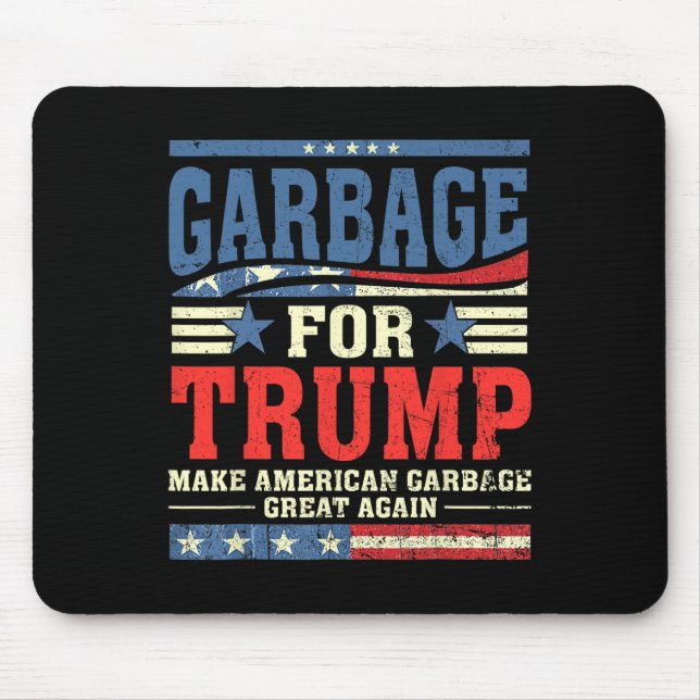 Garbage For Trump Make American Garbage Great Agai Mouse Mat (Front)