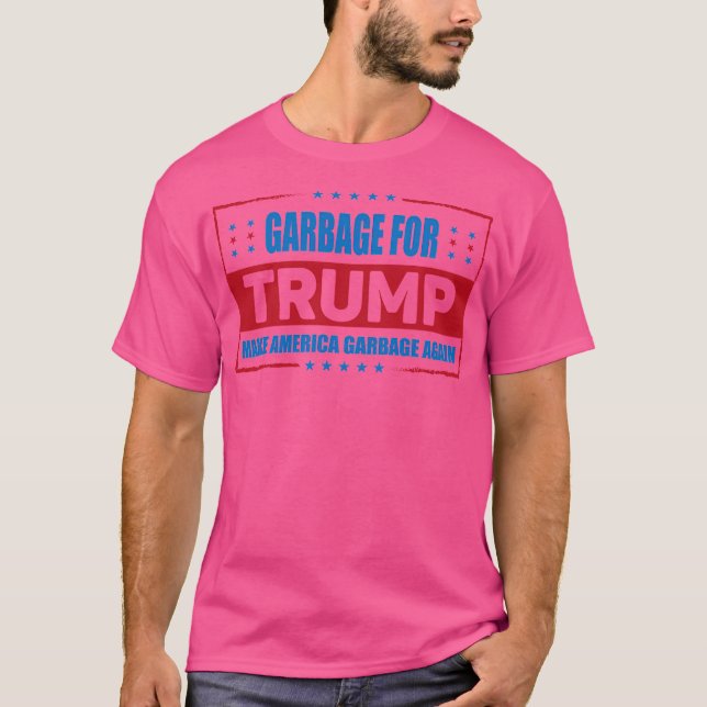 garbage forelection Donald Trump T-Shirt (Front)