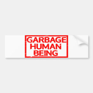 Garbage Human Being Stamp Bumper Sticker
