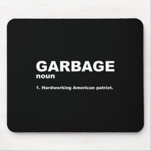 Garbage Noun Hardworking American Trump 2024 Suppo Mouse Mat