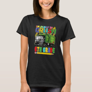Garbage Truck Back To School Ready To Crush 6th G T-Shirt