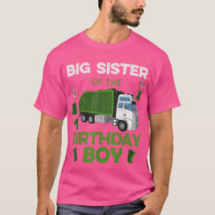 Garbage Truck Big Sister Birthday Boy Balloons Bir T-Shirt