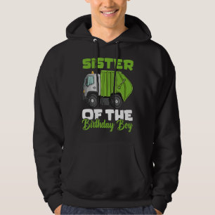 Garbage Truck Birthday Shirt, Sister Of The Birthd Hoodie