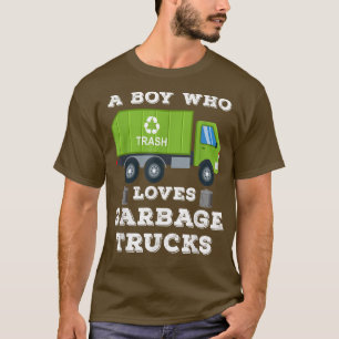 Garbage Truck Just A Boy Who Loves Garbage Truck T-Shirt