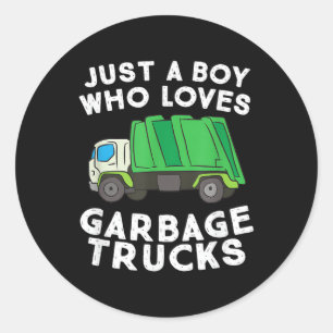 Garbage Truck Just A Boy Who Loves Garbage Trucks Classic Round Sticker