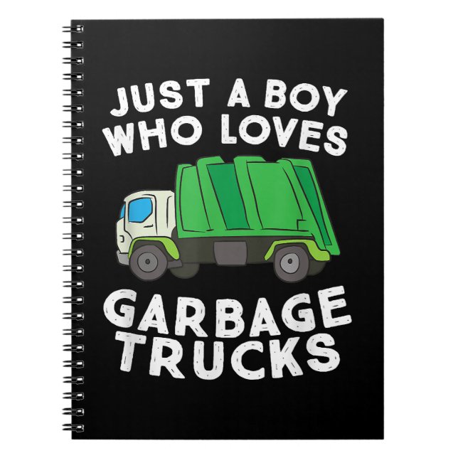 Garbage Truck Just A Boy Who Loves Garbage Trucks Notebook (Front)
