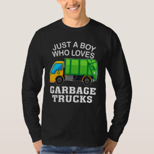 Garbage Truck Just A Boy Who Loves Garbage Trucks T-Shirt