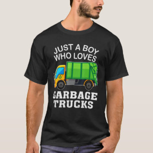 Garbage Truck Just A Boy Who Loves Garbage Trucks T-Shirt