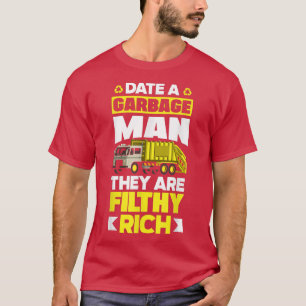 Garbage Truck Sanitation Worker Date A Garbage Man T-Shirt