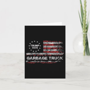 Garbage Truck - Trump Supporter Garbage Trump 2024 Card