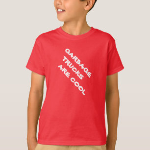 GARBAGE TRUCKS ARE COOL T-Shirt