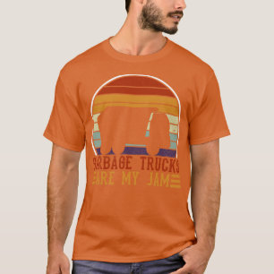 Garbage Trucks Are My Jam Trash Truck Dustcart W T-Shirt