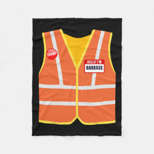 Garbage Vest For Trump Hello I'm Garbage Vote Trum Fleece Blanket