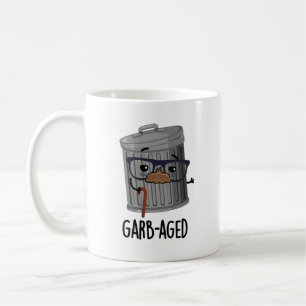 Garbaged Funny Trash Can Pun  Coffee Mug