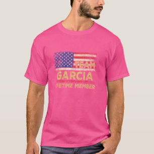 Garcia Last Name Shirt Team Garcia Lifetime Member