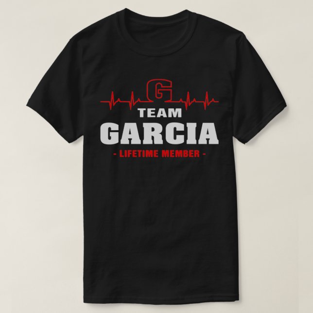 Garcia Surname last name Family team Garcia lifeti T-Shirt (Design Front)