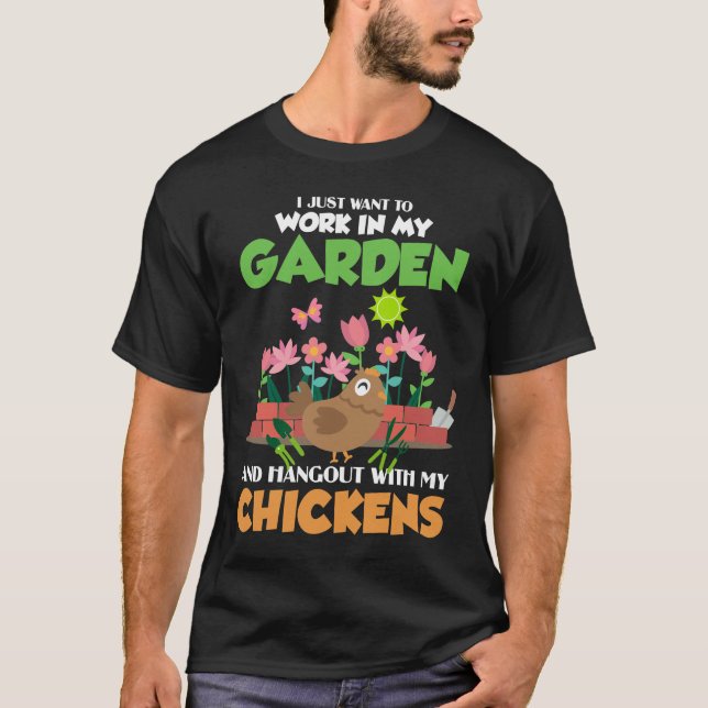 Garden and Chicken Lover Gardening Farm Animal T-Shirt (Front)