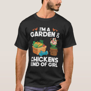 Garden Chickens Gardening Chicken Gardener Hen T-Shirt