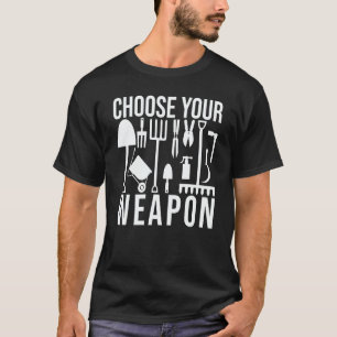 Garden Choose Your Weapon Cool Gardening Tools T-Shirt
