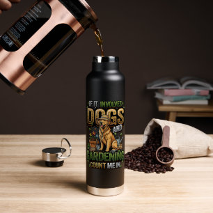 Garden Dog If It Involves Dogs and Gardening Water Bottle