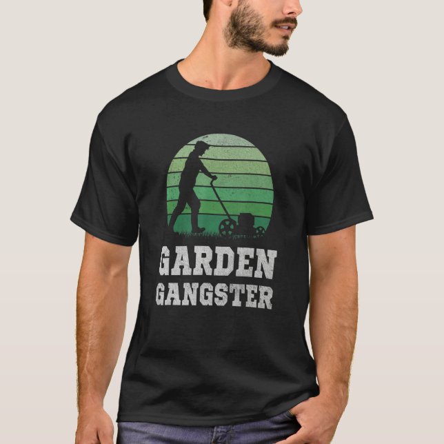 Garden Gangster  Craftsman Lawn Mower Quote  Garde T-Shirt (Front)