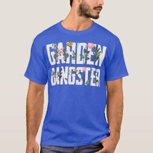 Garden Gangster Gardening Farmer Plant Nature Fan T-Shirt