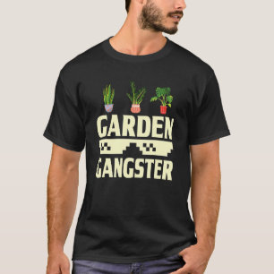 Garden Gangster Gardening Gardener T-Shirt