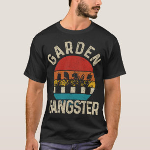 Garden Gangster Gardening Landscaping Funny Garden T-Shirt