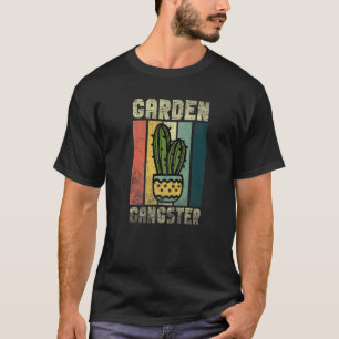 Garden Gangster Gardening Plant Houseplant For Gra T-Shirt