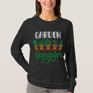 Garden Gangster Gardening Plant Lady Design T-Shirt