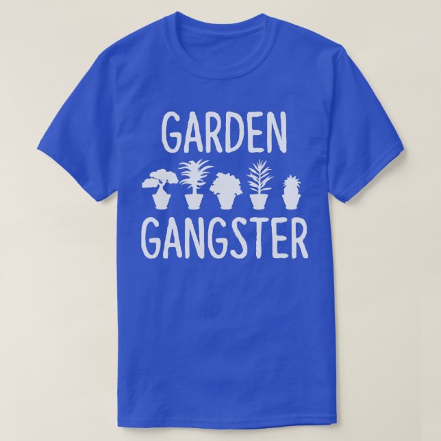 Garden Gangster  Gardening Shirt for Gardeners (Design Front)