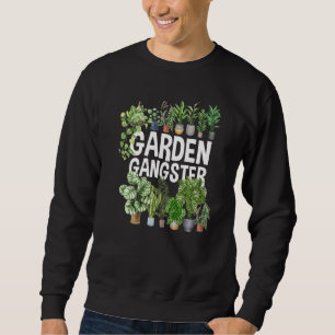 Garden Gangster Gardening Sweatshirt