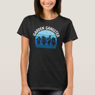 Garden Gangster Plant People Gardening Gardeners T-Shirt