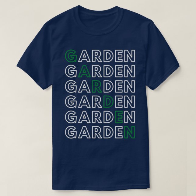 Garden Garden Garden T-Shirt (Design Front)
