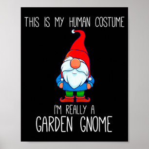 Garden Gnome Costume, Halloween, This Is My Human Poster