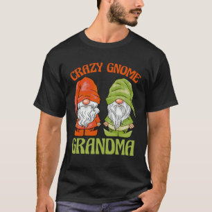 Garden Gnome Crazy Gnome Grandma T-Shirt