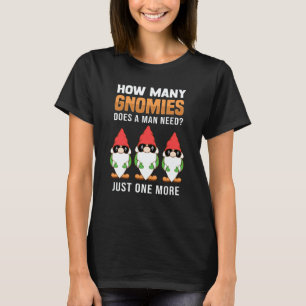 Garden Gnomes Gardening Dwarf & Gnome T-Shirt