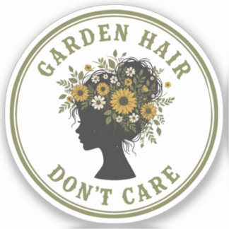 Garden Hair, Don’t Care