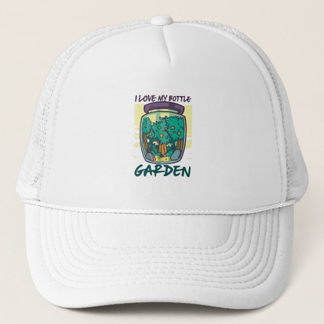 Garden - I Love My Bottle Garden Trucker Hat (Front)