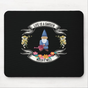 Garden - Life Is A Garden Water It Well Mouse Mat
