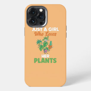 Garden Life Just a Girl Who Loves Her Plants iPhone 13 Pro Max Case