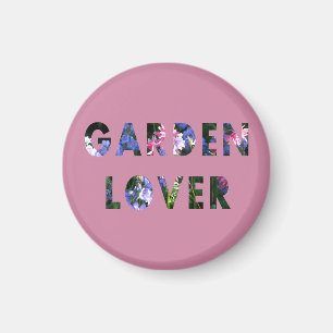 Garden Lover Floral Text on any Colour Magnet