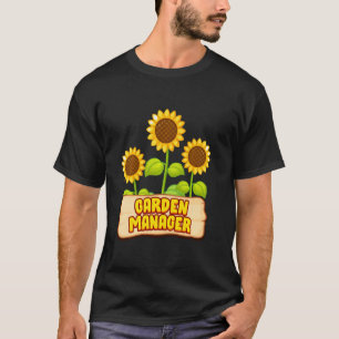 Garden Manager Garden Chef Sunflowers Gardener T-Shirt
