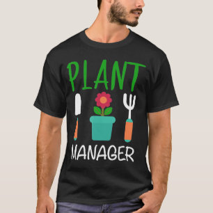 Garden Plant Manager For Retiree Hobby Gardener T-Shirt