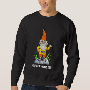 Garden Professor Hobby Garden Gnome Figurine Gnome Sweatshirt
