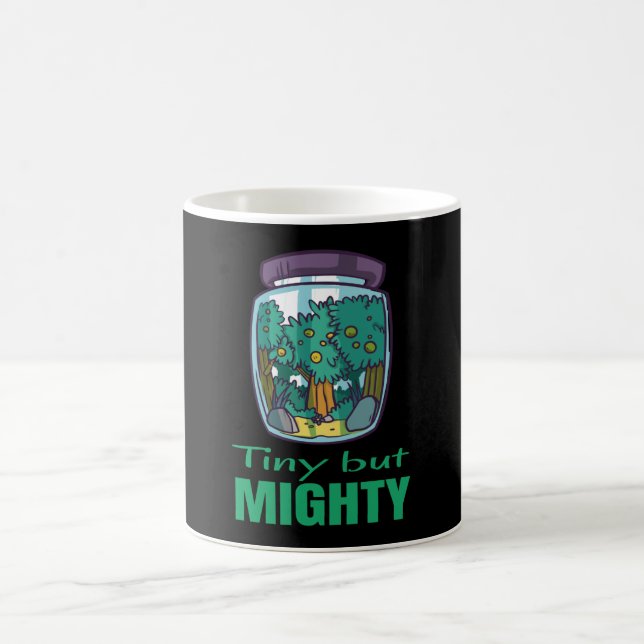 Garden - Tiny but mighty Coffee Mug (Center)